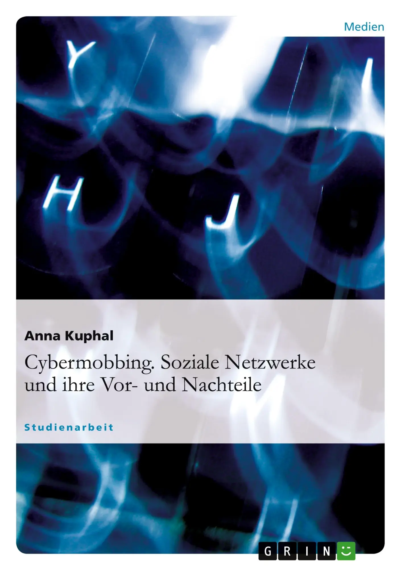 Cover: 9783640591091 | Cybermobbing. Soziale Netzwerke und ihre Vor- und Nachteile | Kuphal