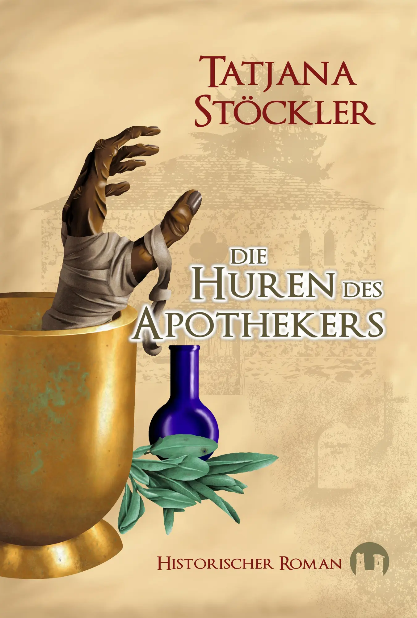 Cover: 9783943531091 | Die Huren des Apothekers | Historischer Roman | Tatjana Stöckler