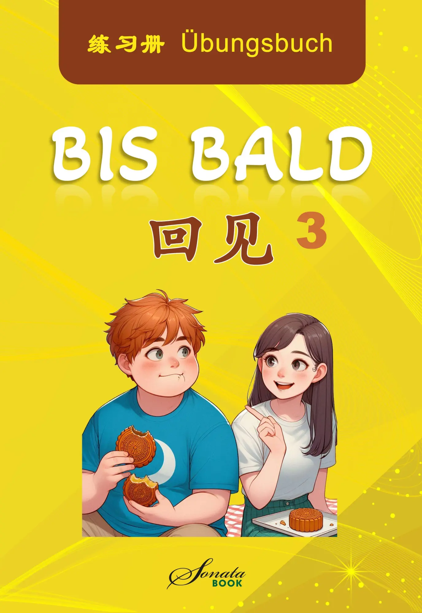 Cover: 9783950531091 | Chinesisch für Fortgeschrittene: Bis Bald 3 Übungsbuch | Jing (u. a.)