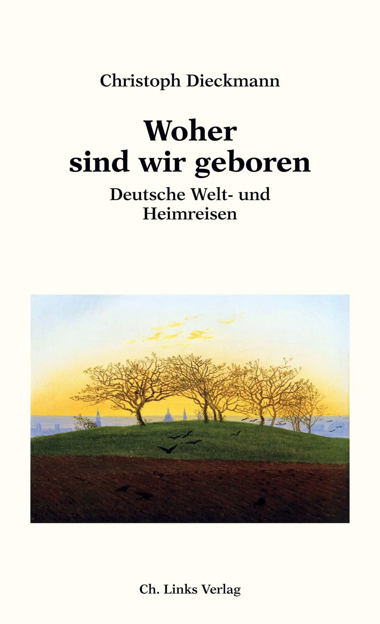 Cover: 9783962891091 | Woher sind wir geboren | Deutsche Welt- und Heimreisen | Dieckmann