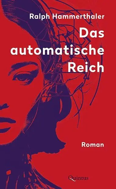 Cover: 9783969821091 | Das automatische Reich | Roman | Ralph Hammerthaler | Buch | 440 S.