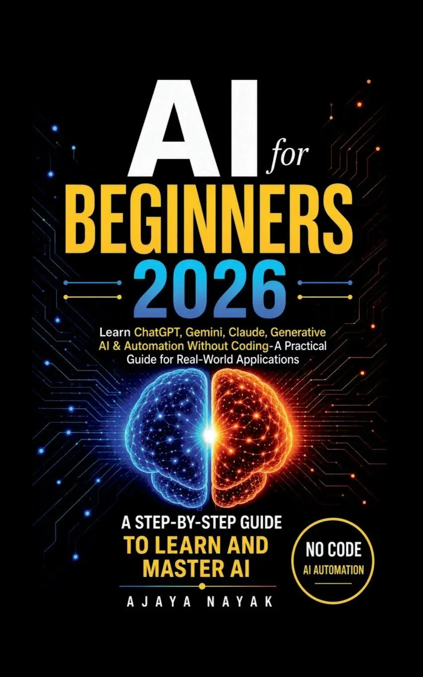 Cover: 9798905401091 | AI FOR BEGINNERS 2026 | Ajaya Nayak | Taschenbuch | Englisch | 2026
