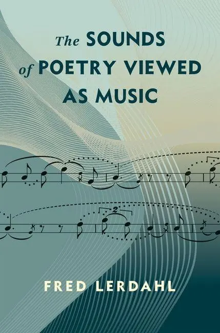 Cover: 9780231221191 | The Sounds of Poetry Viewed as Music | Alfred Lerdahl | Taschenbuch