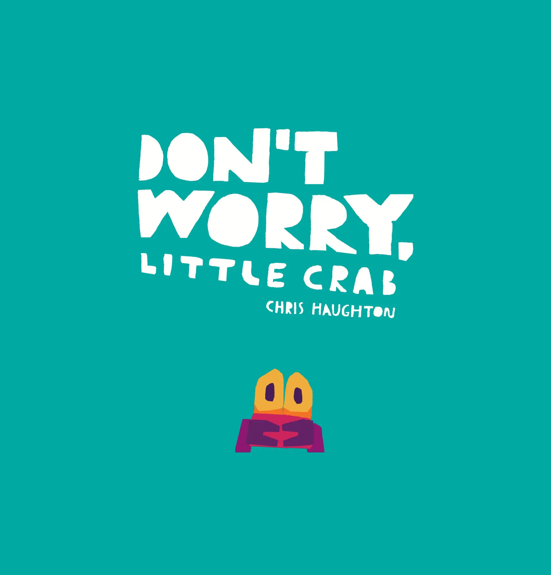 Cover: 9781536211191 | Don't Worry, Little Crab | Chris Haughton | Buch | Englisch | 2020