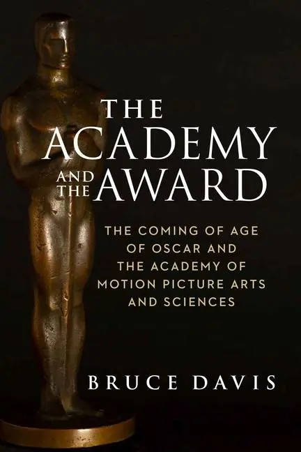Cover: 9781684581191 | The Academy and the Award - The Coming of Age of Oscar and the...