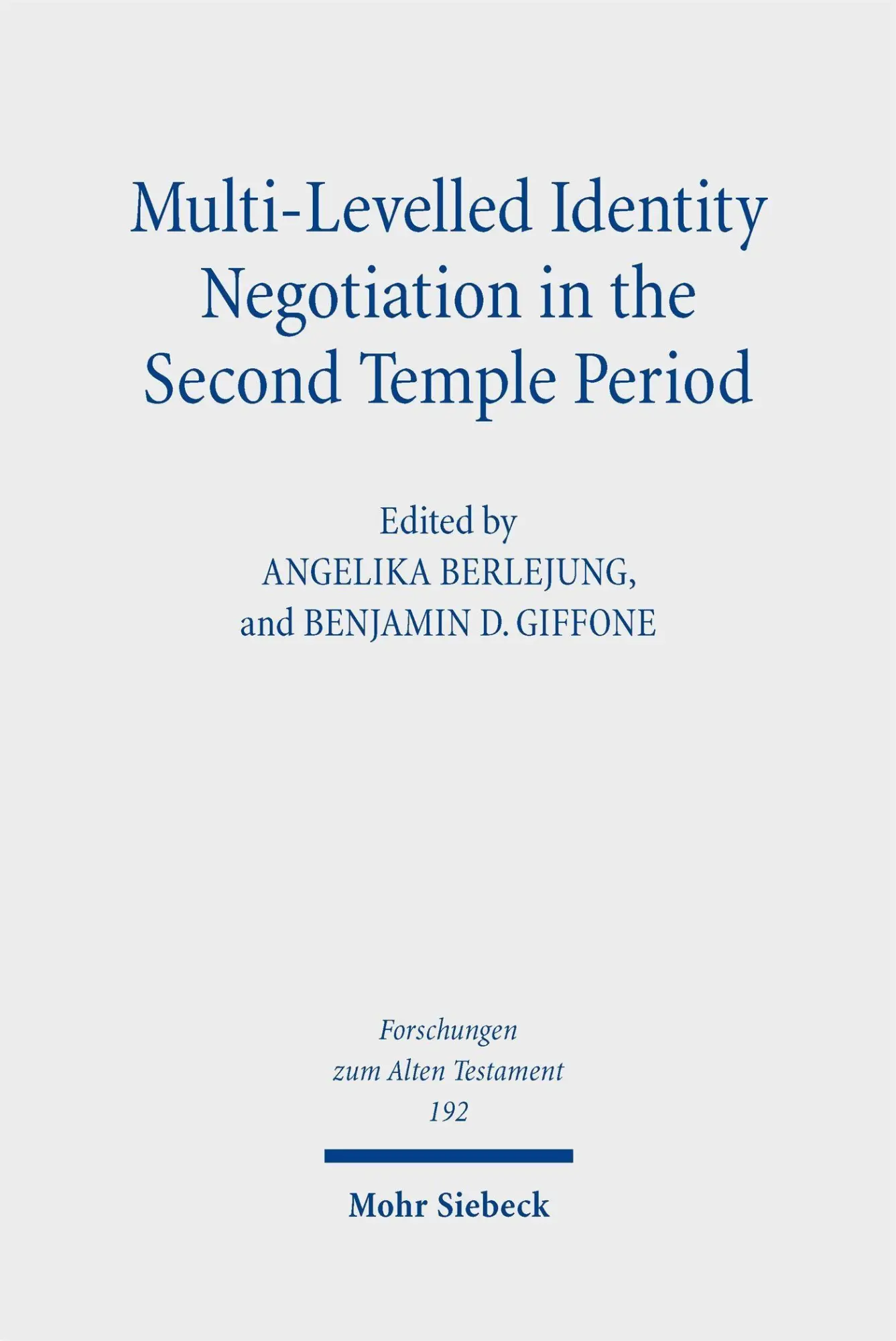 Multi-Levelled Identity Negotiation in the Second Temple Period