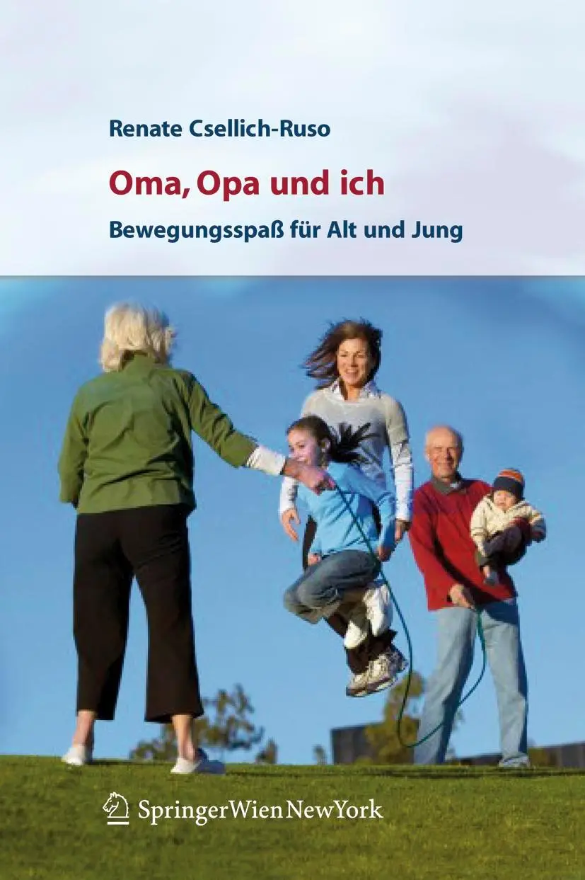 Oma, Opa und ich: Bewegungsspaß für Alt und Jung: Bewegungsspaß für Jung und Alt