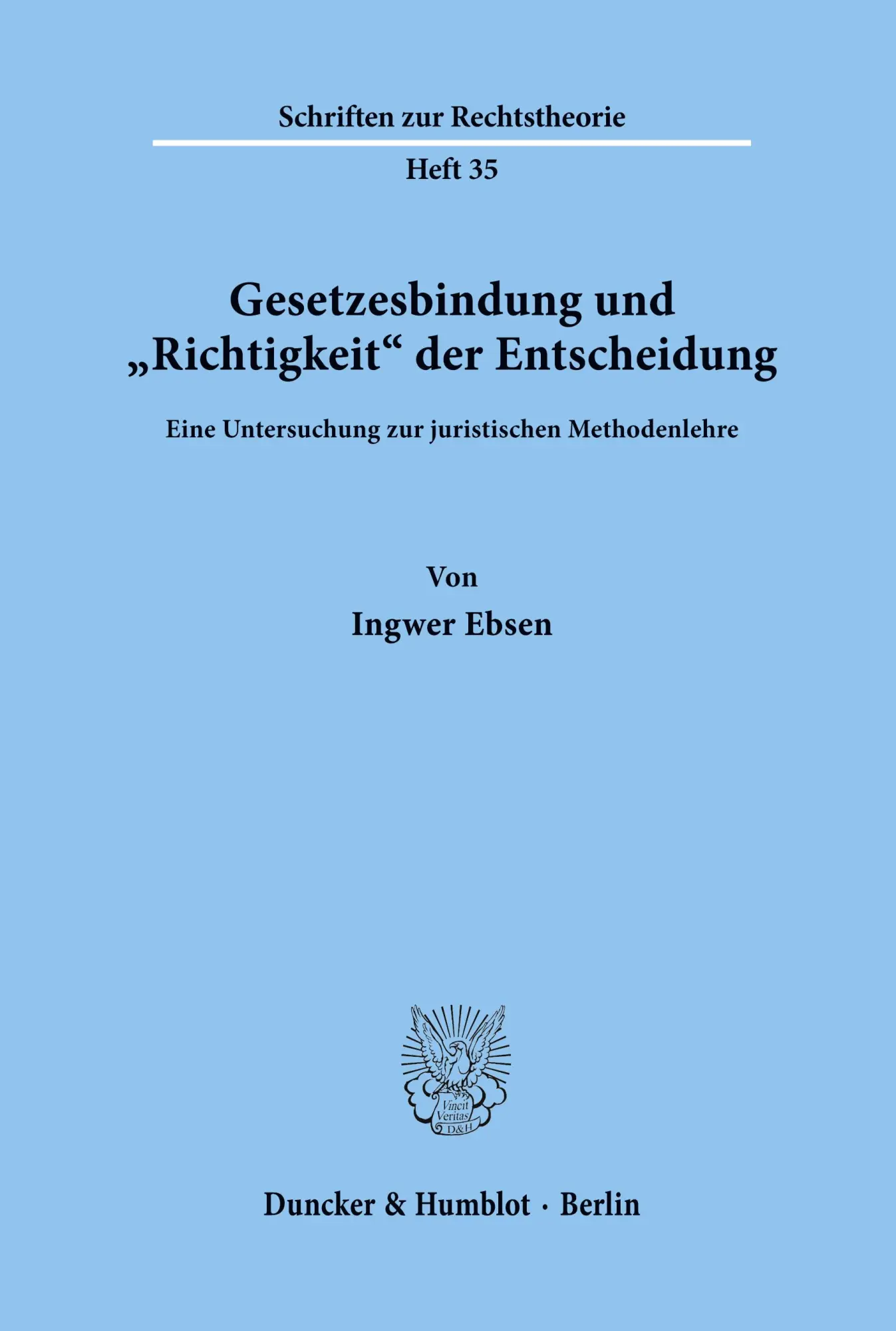 Cover: 9783428031191 | Gesetzesbindung und "Richtigkeit" der Entscheidung. | Ingwer Ebsen