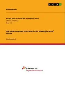 Cover: 9783656971191 | Die Bedeutung des Holocaust in der Theologie Adolf Hitlers | Krüger