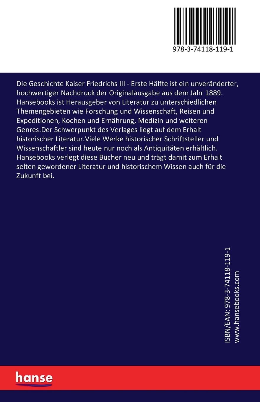 Rückseite: 9783741181191 | Die Geschichte Kaiser Friedrichs III | Erste Hälfte | Silvius (u. a.)