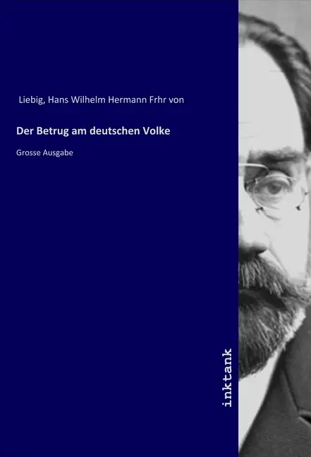 Cover: 9783750301191 | Der Betrug am deutschen Volke | Grosse Ausgabe | Liebig | Taschenbuch