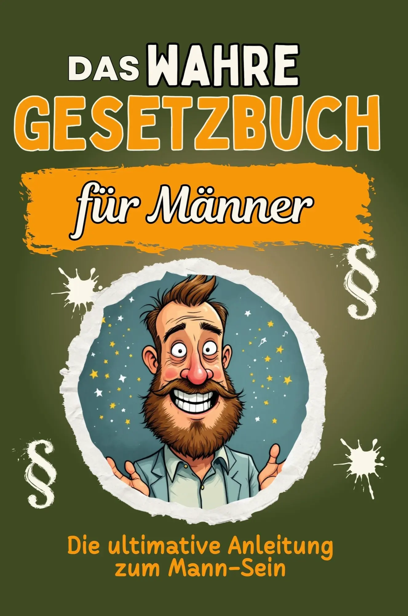 Cover: 9783759171191 | Das wahre Gesetzbuch für Männer | Anna Schmid | Taschenbuch | 62 S.