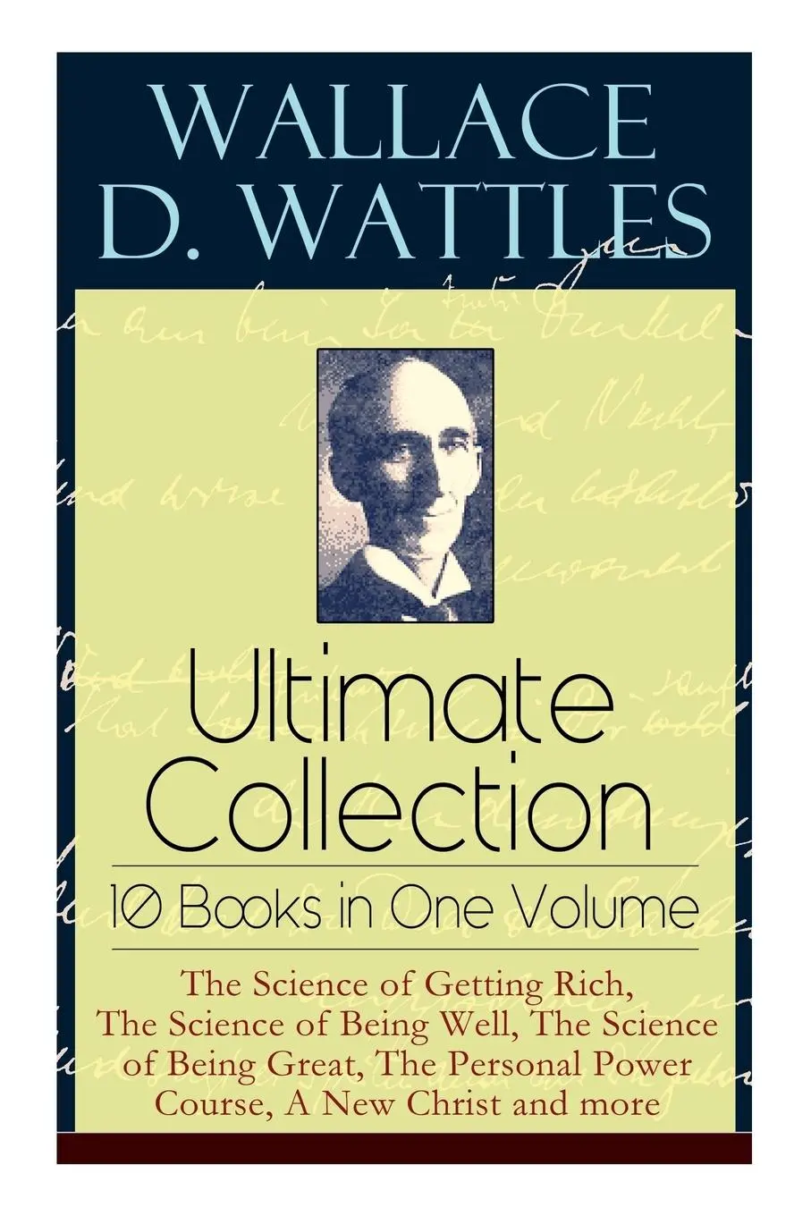 Cover: 9788027331291 | Wallace D. Wattles Ultimate Collection - 10 Books in One Volume | Buch