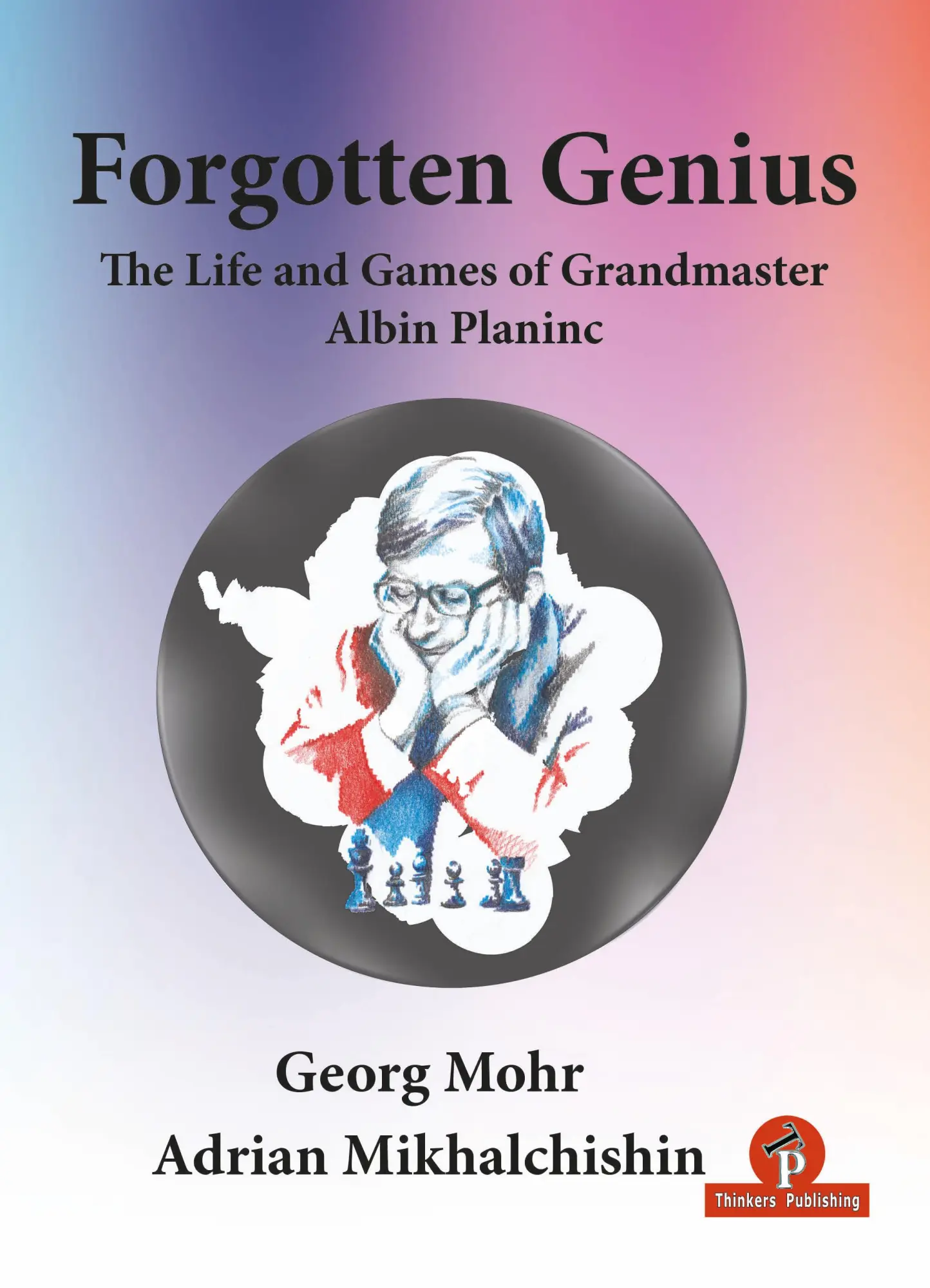 Bild: 9789464201291 | Forgotten Genius - The Life and Games of Grandmaster Albin Planinc