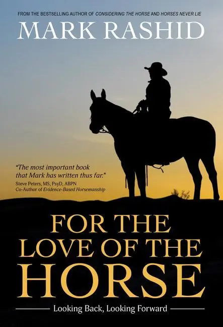 Cover: 9781646011391 | For the Love of the Horse | Looking Back, Looking Forward | Rashid