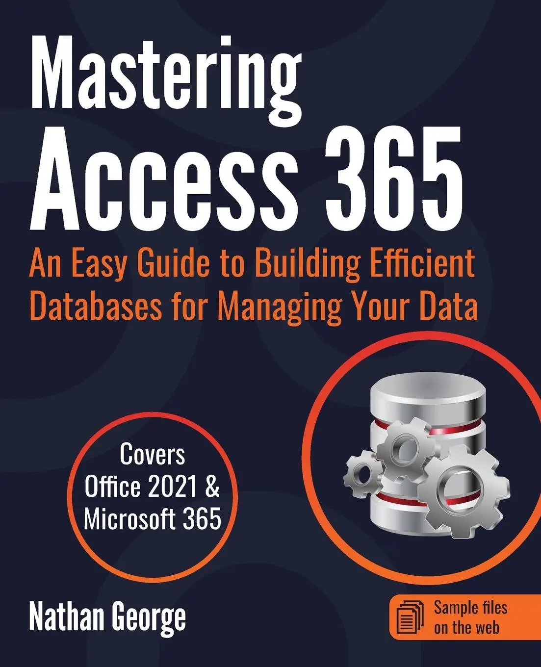 Cover: 9781916211391 | Mastering Access 365 | Nathan George | Taschenbuch | Englisch | 2022