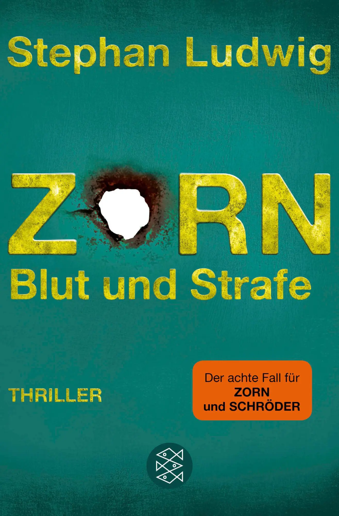 Cover: 9783596701391 | Zorn 8 - Blut und Strafe | Thriller | Stephan Ludwig | Taschenbuch