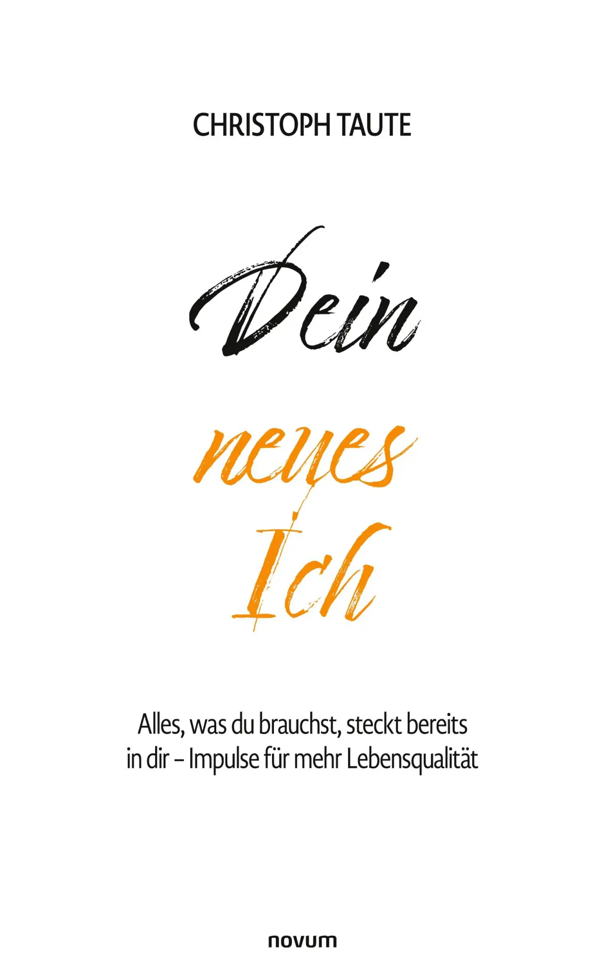 Cover: 9783711601391 | Dein neues Ich | Christoph Taute | Taschenbuch | Deutsch | 2024