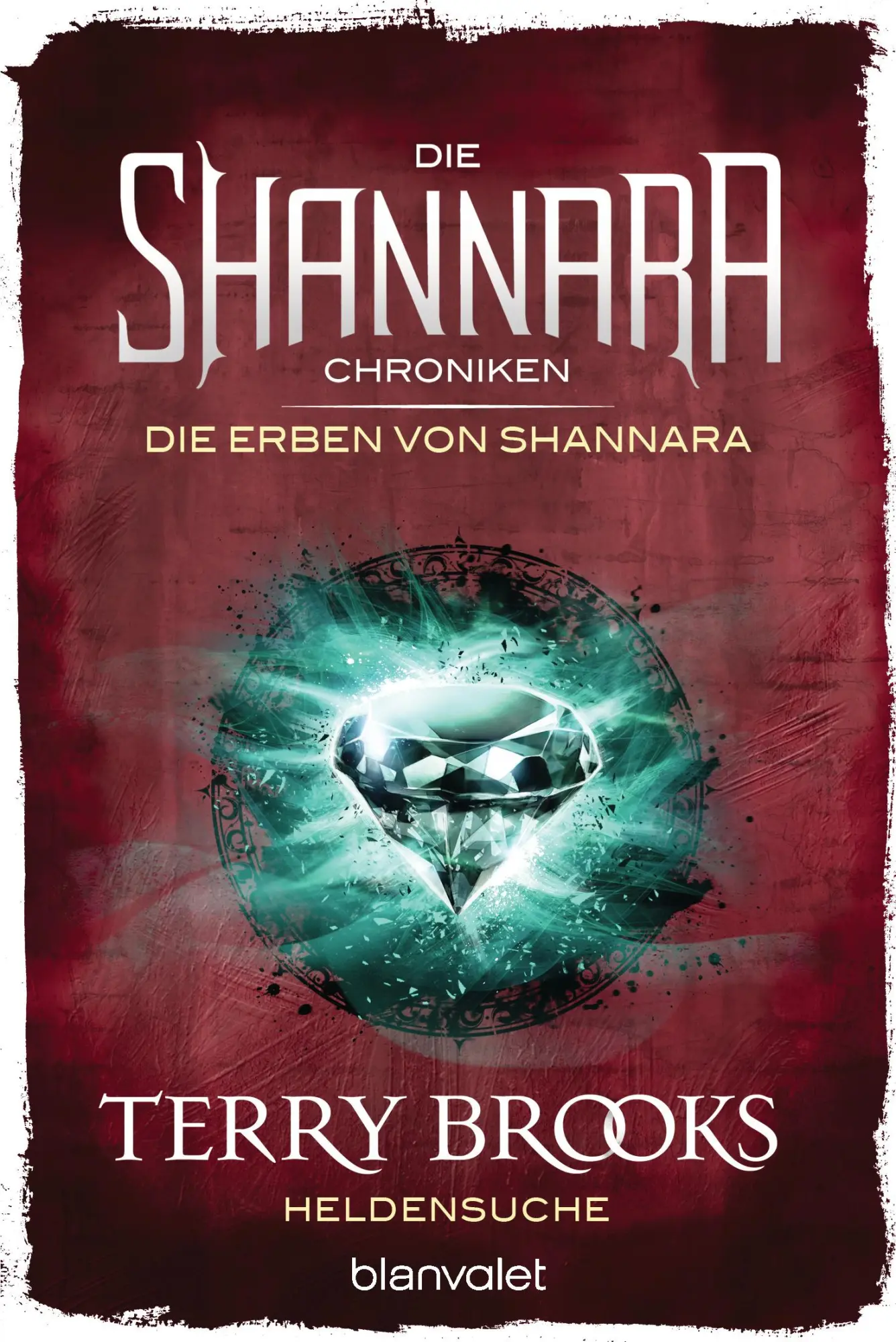 Cover: 9783734161391 | Die Shannara-Chroniken: Die Erben von Shannara 1 - Heldensuche | Buch