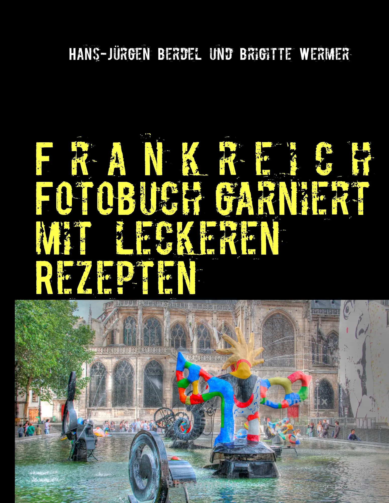 Cover: 9783844811391 | Frankreich Fotobuch garniert mit leckeren Rezepten | Berdel (u. a.)