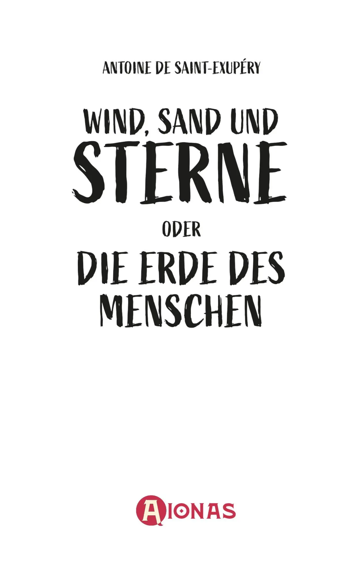 Bild: 9783965451391 | Wind, Sand und Sterne oder Die Erde des Menschen | Saint-Exupéry