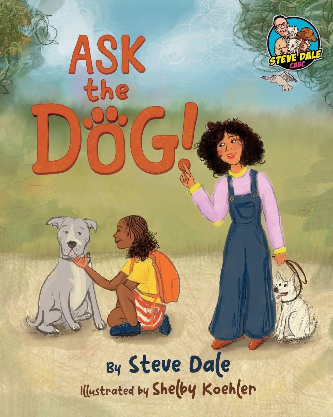 Cover: 9781962981491 | Ask The Dog | Steve Dale | Taschenbuch | Englisch | 2025 | BeaLu Books