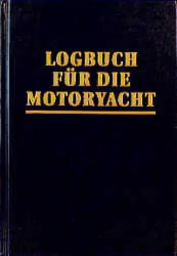 Cover: 9783892251491 | Logbuch für die Motoryacht | Harald Mertes (u. a.) | Buch | 176 S.