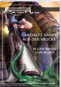 Gandalfs Kampf auf der Brücke in den Minen von Moria  in den Minen von Moria  Ramtha  Buch  Deutsch  2010  Michaels Vertrieb  EAN 9783895391491 - Ramtha