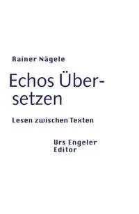 Cover: 9783905591491 | Echos: Über-setzen | Lesen zwischen Texten | Rainer Nägele | Buch