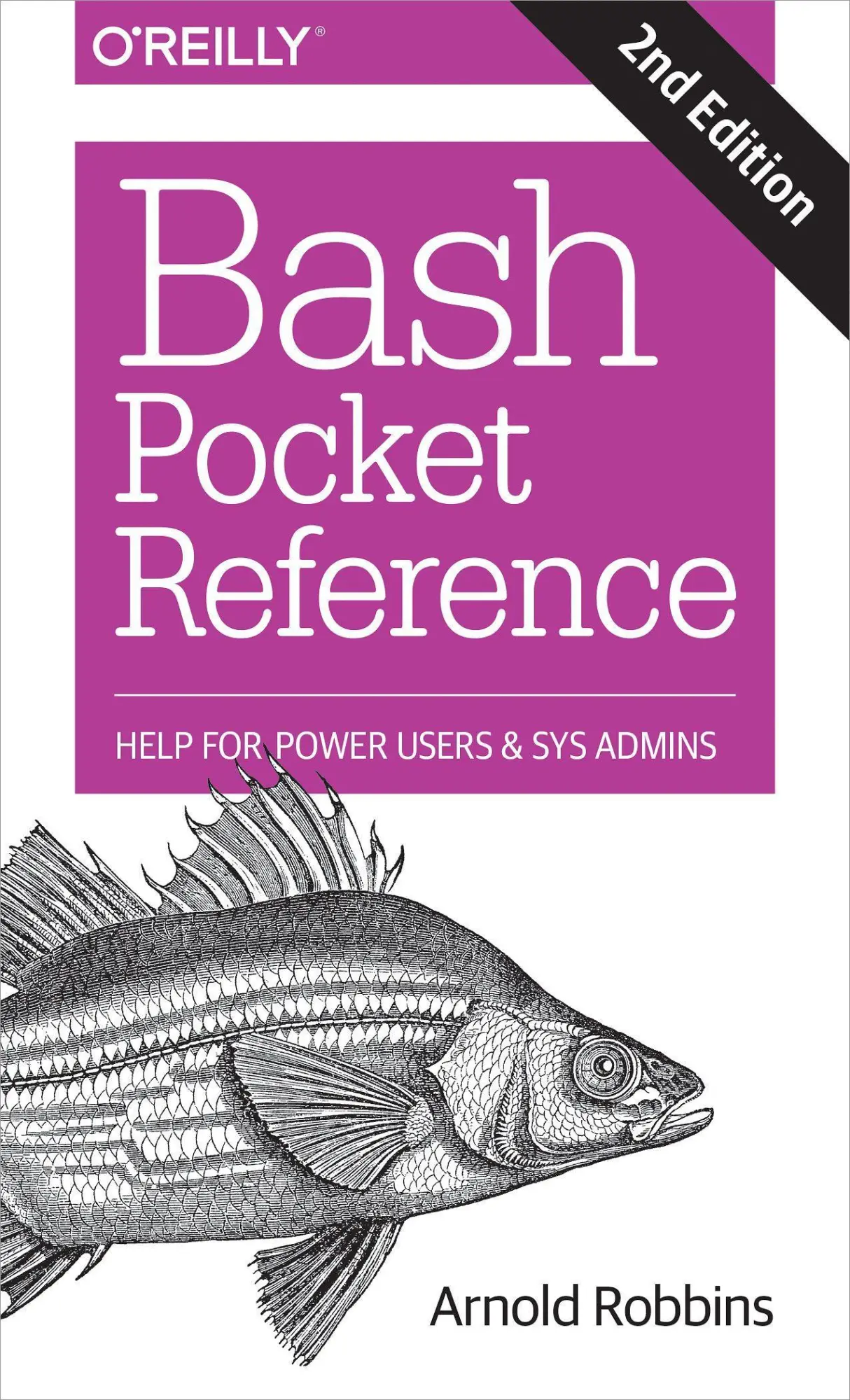 Cover: 9781491941591 | Bash Pocket Reference | Help for Power Users and Sys Admins | Robbins Cover: 9781491941591 | Bash Pocket Reference | Help for Power Users and Sys Admins | Robbins