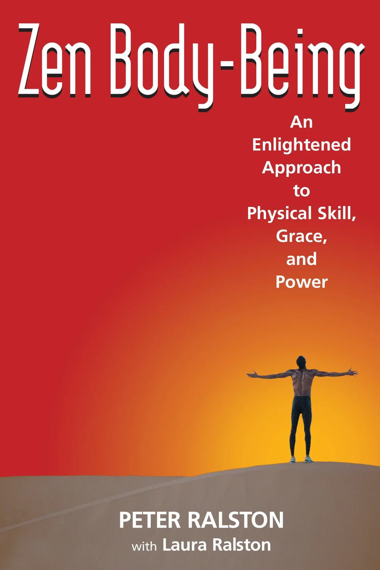 Cover: 9781583941591 | Zen Body-Being | Peter Ralston (u. a.) | Taschenbuch | Englisch | 2006