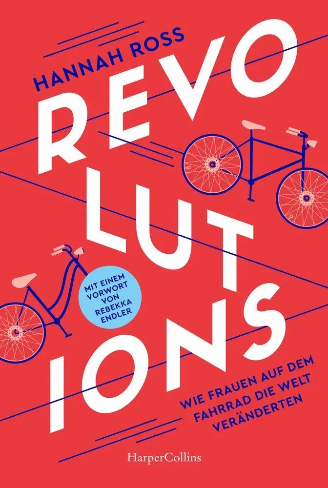 Cover: 9783365011591 | Revolutions. Wie Frauen auf dem Fahrrad die Welt veränderten | Ross
