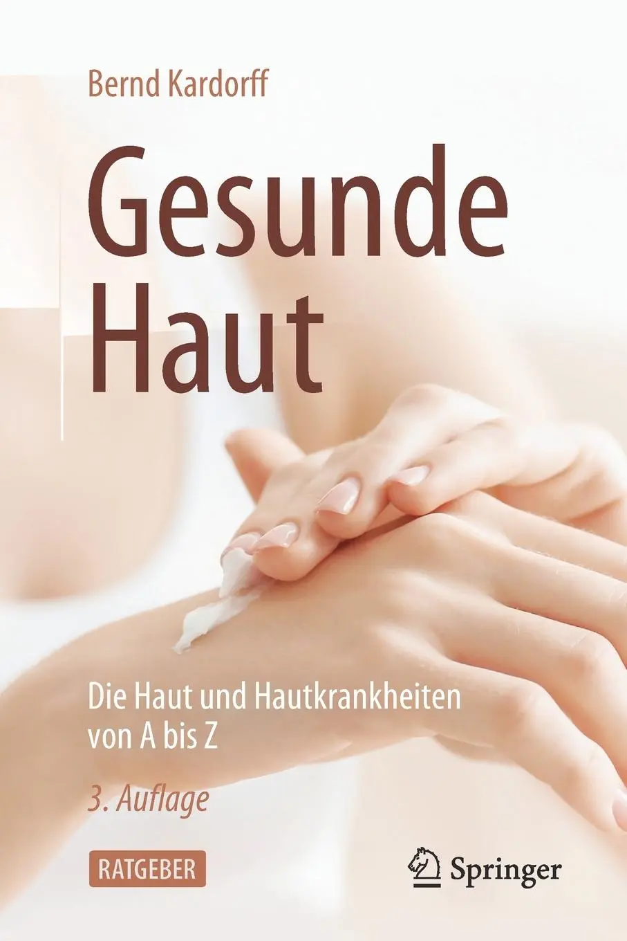 Cover: 9783662631591 | Gesunde Haut | Die Haut und Hautkrankheiten von A bis Z | Kardorff