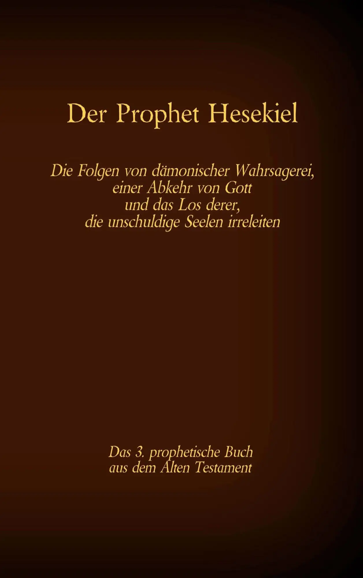 Cover: 9783740771591 | Der Prophet Hesekiel, das 3. prophetische Buch aus dem Alten...