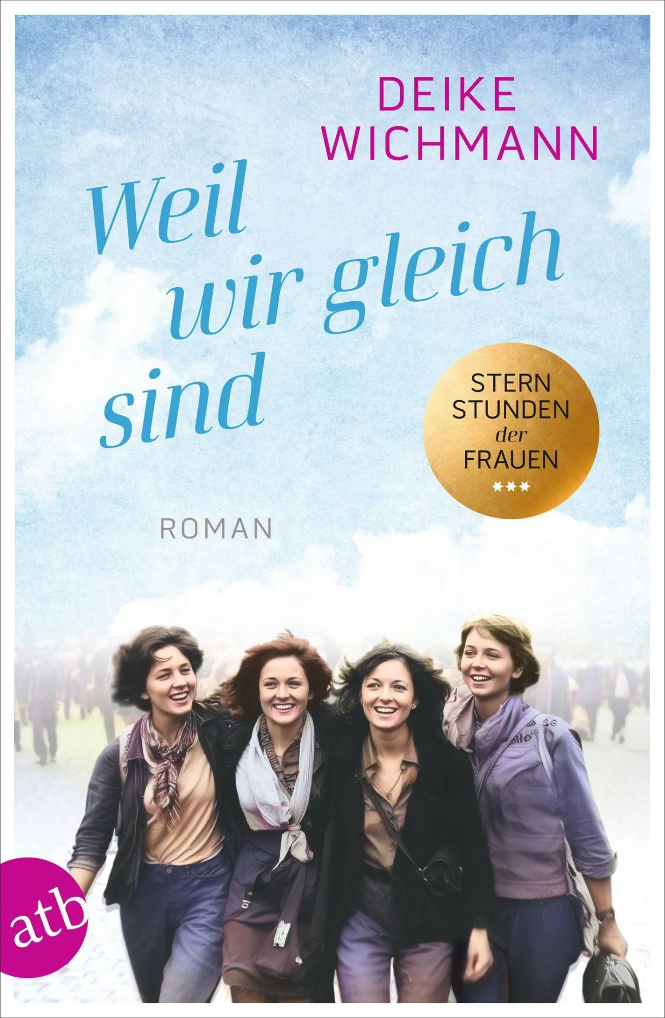 Cover: 9783746641591 | Weil wir gleich sind | Roman | Deike Wichmann | Taschenbuch | 320 S.