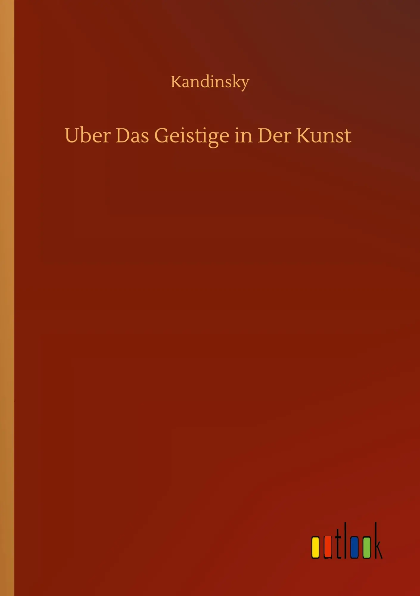 Cover: 9783752341591 | Uber Das Geistige in Der Kunst | Kandinsky | Taschenbuch | 92 S.