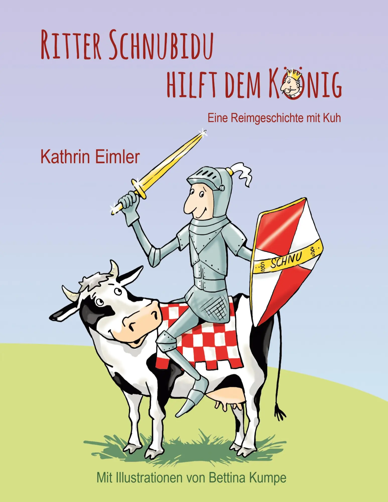 Cover: 9783753401591 | Ritter Schnubidu hilft dem König | Eine Reimgeschichte mit Kuh | Buch