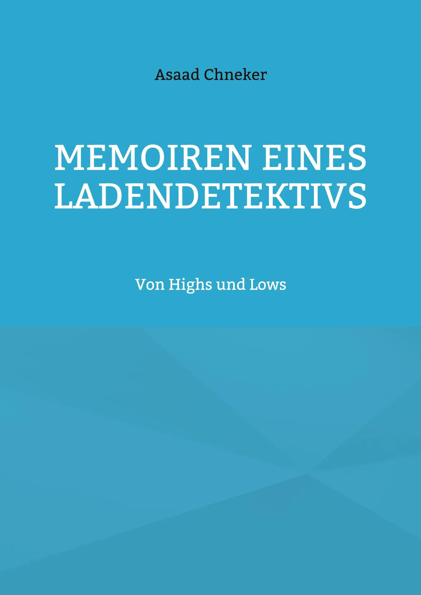 Cover: 9783759751591 | Memoiren eines Ladendetektivs | Von Highs und Lows | Asaad Chneker