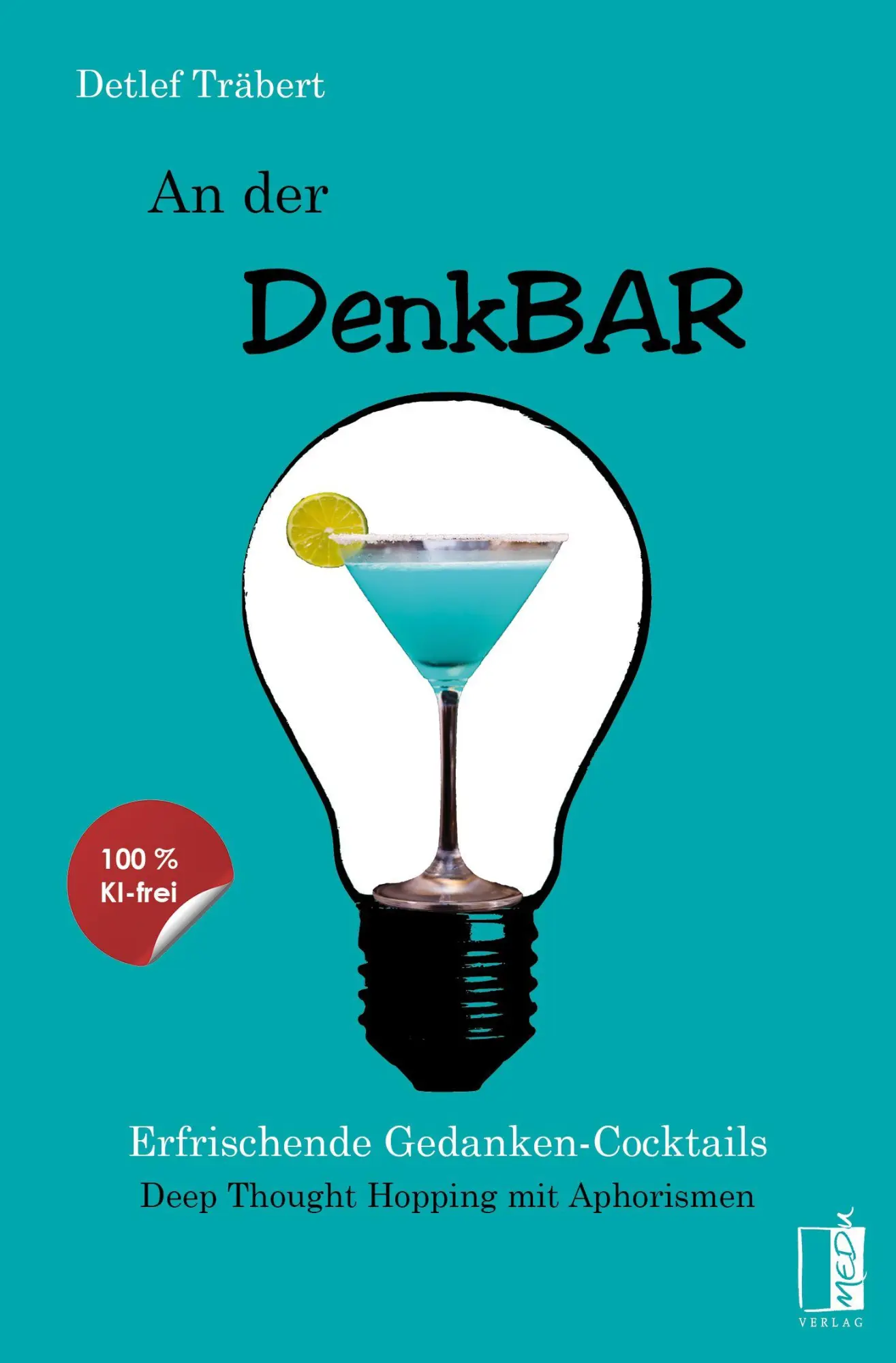 Cover: 9783963521591 | An der Denkbar | Detlef Träbert | Taschenbuch | 152 S. | Deutsch