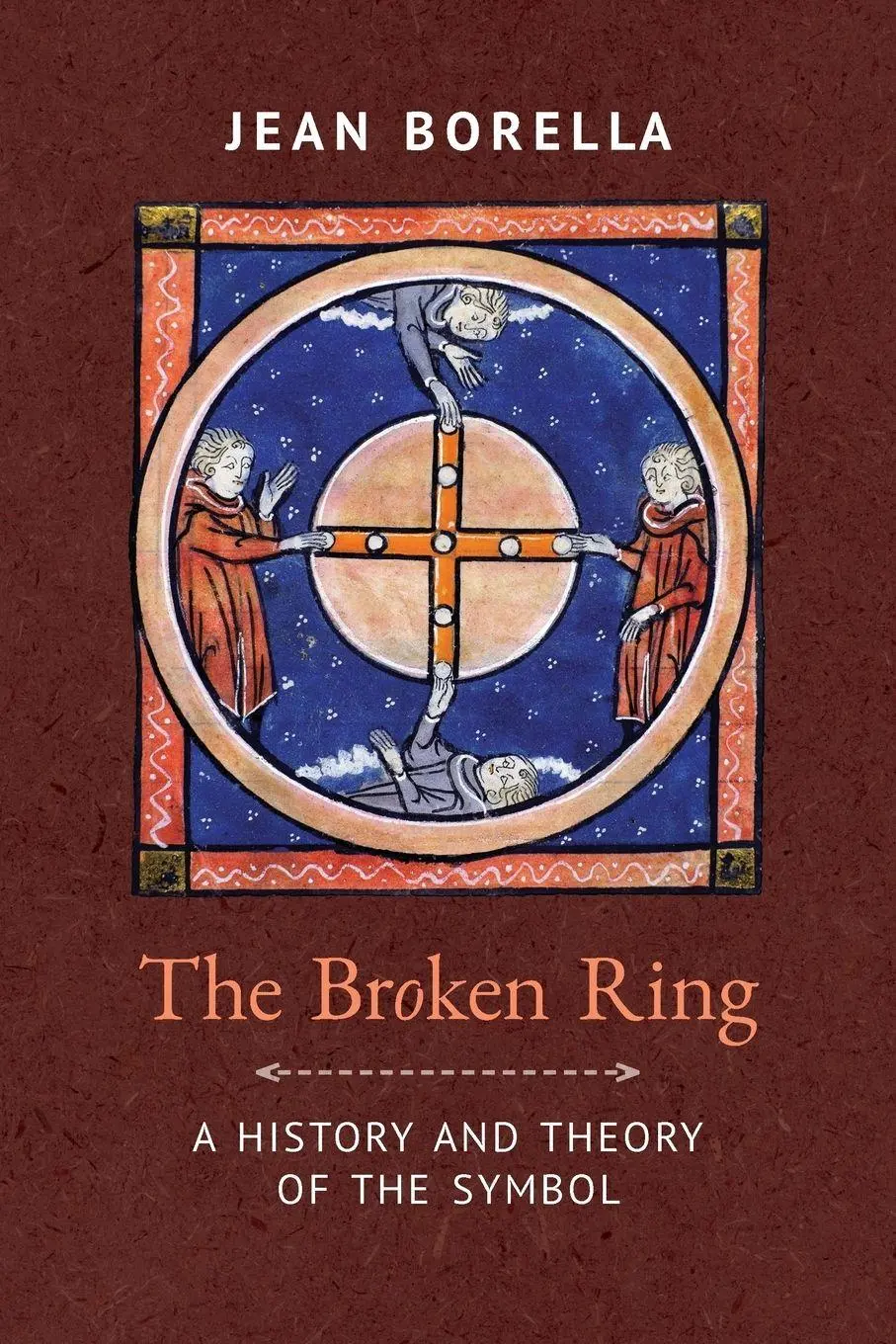 Cover: 9798892801591 | The Broken Ring | A History and Theory of the Symbol | Jean Borella