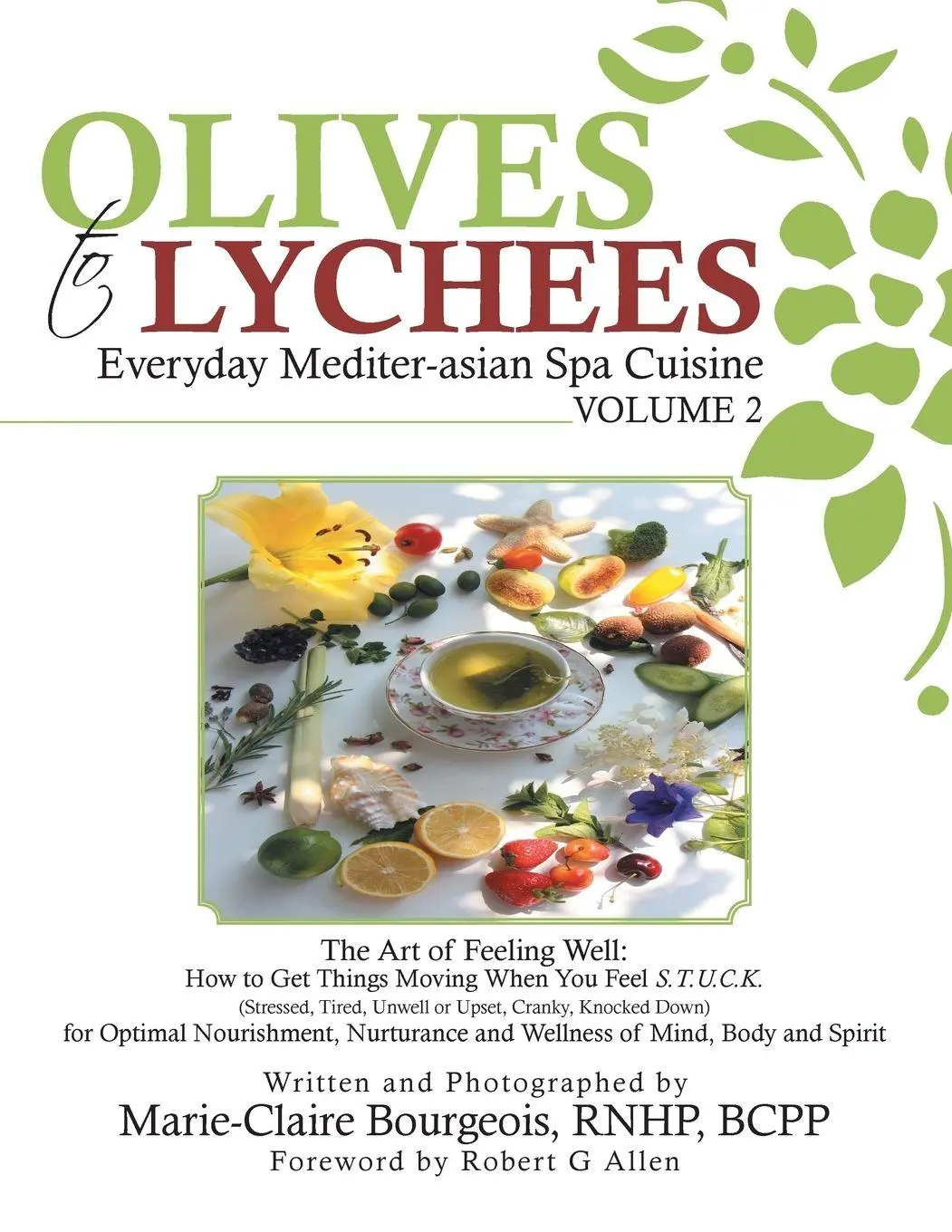 Cover: 9781504341691 | Olives to Lychees | Everyday Mediter-asian Spa Cuisine Volume 2 | Buch