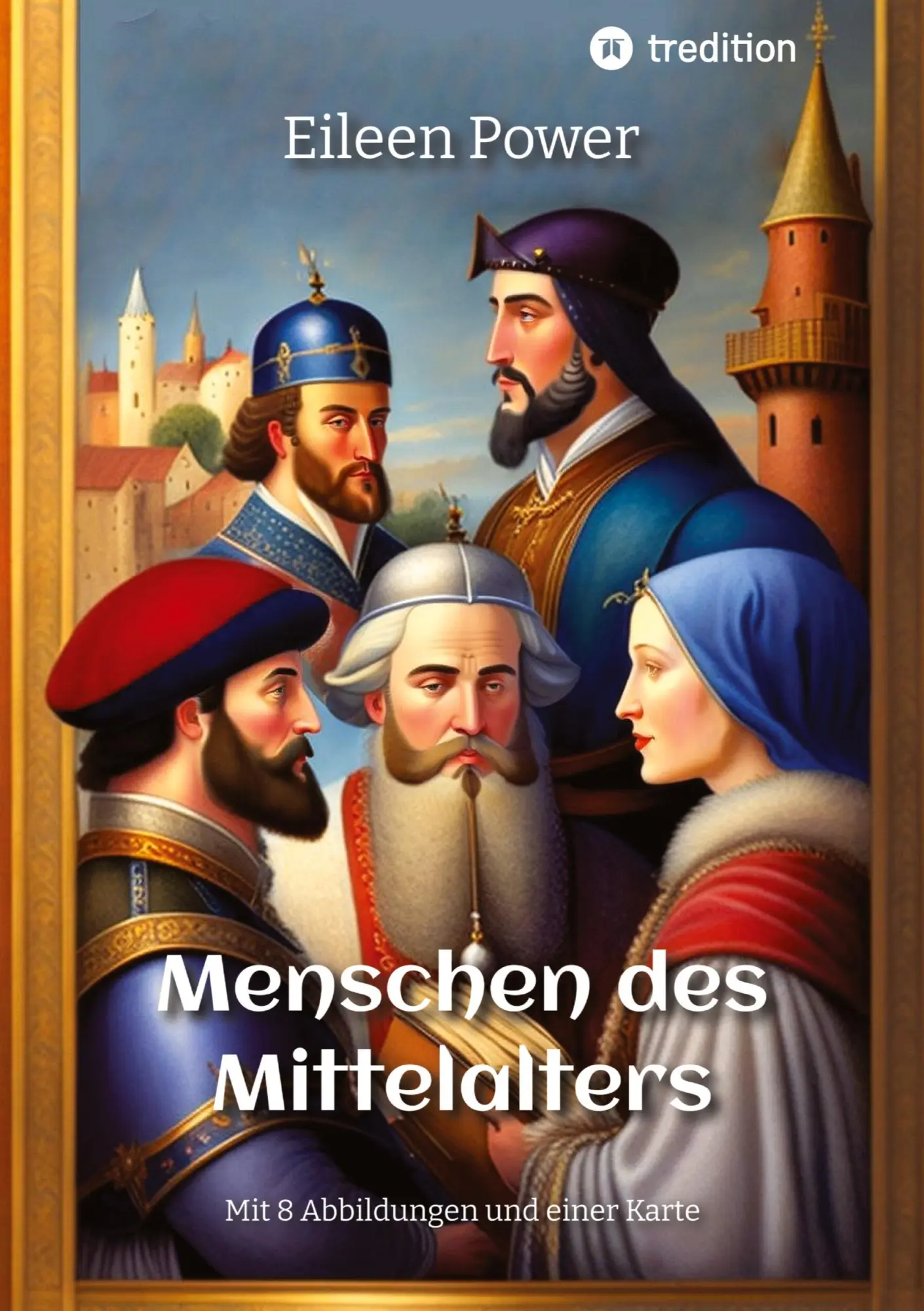 Cover: 9783347971691 | Menschen des Mittelalters | Mit 8 Abbildungen und einer Karte | Buch