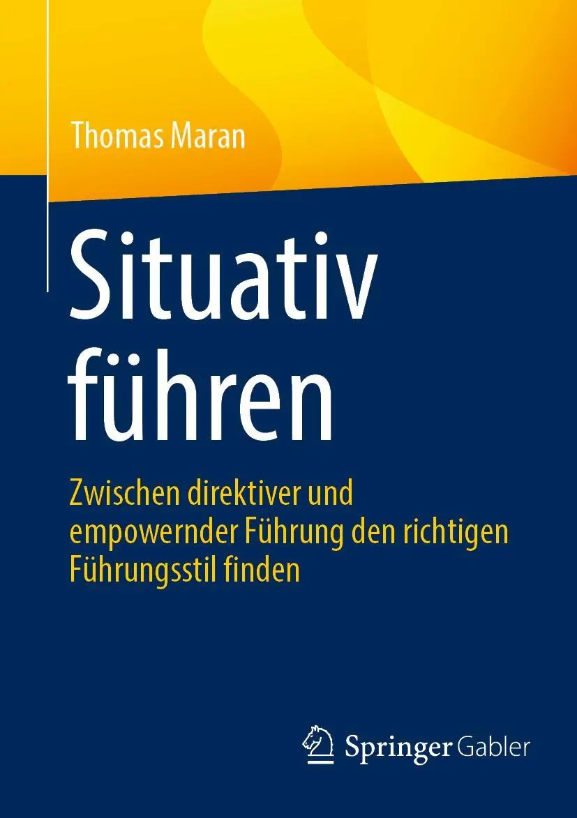 Cover: 9783658451691 | Situativ führen | Thomas Maran | Taschenbuch | xxvii | Deutsch | 2025