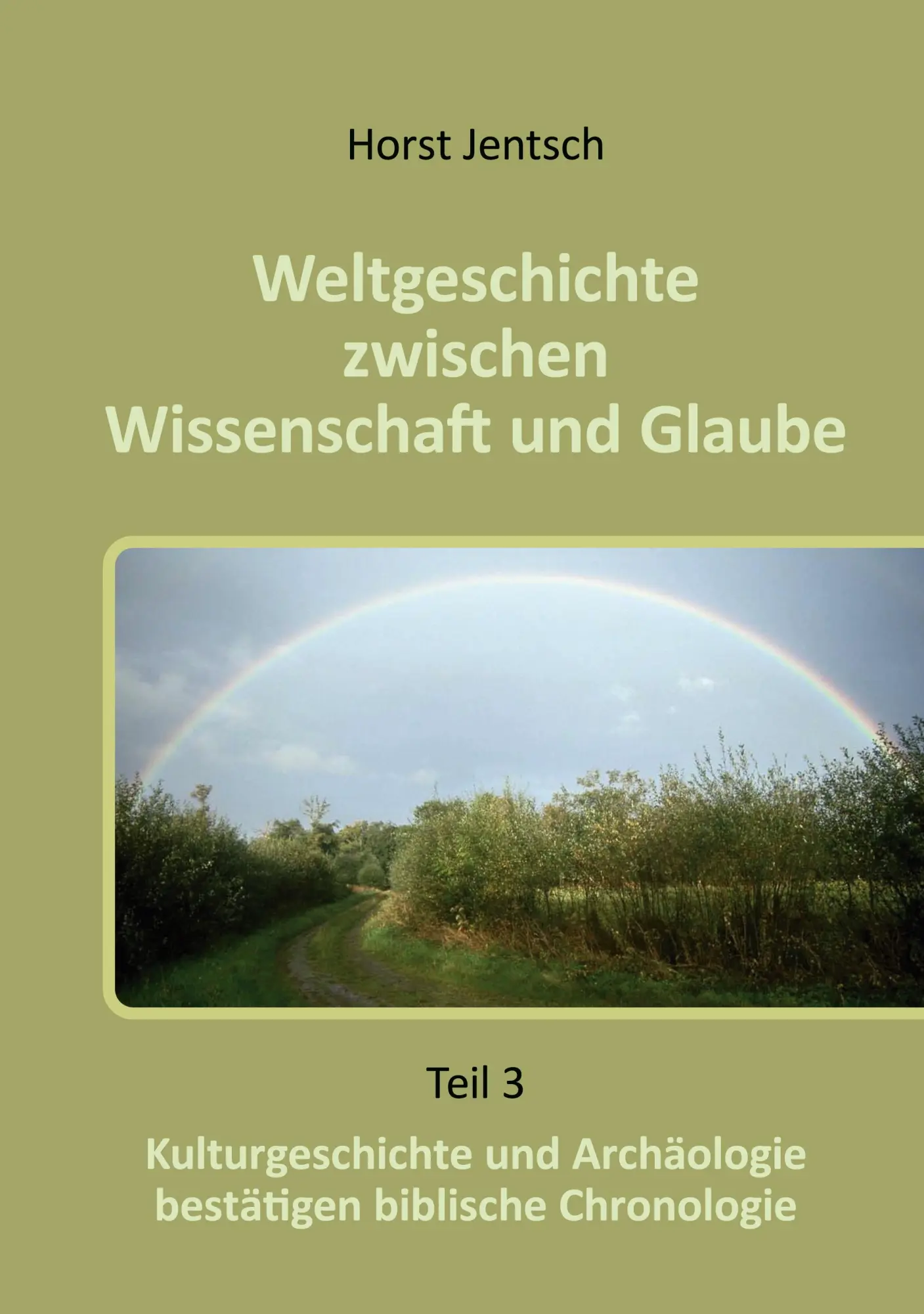 Cover: 9783758371691 | Weltgeschichte zwischen Wissenschaft und Glaube | Horst Jentsch | Buch