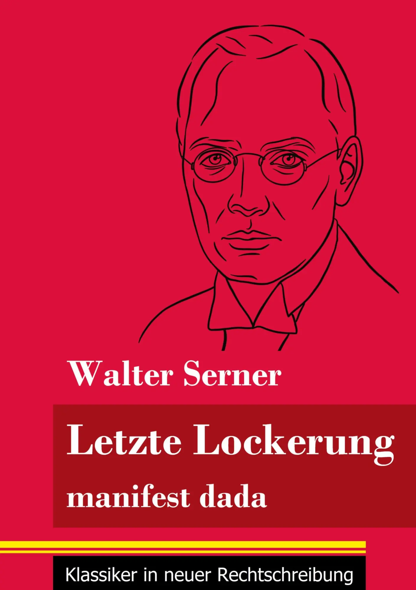 Cover: 9783847851691 | Letzte Lockerung | Walter Serner | Taschenbuch | 40 S. | Deutsch