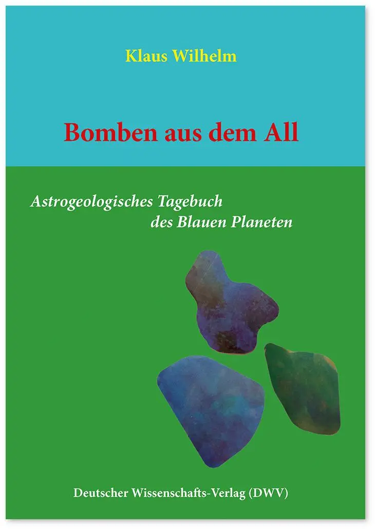 Cover: 9783868881691 | Bomben aus dem All | Astrogeologisches Tagebuch des Blauen Planeten