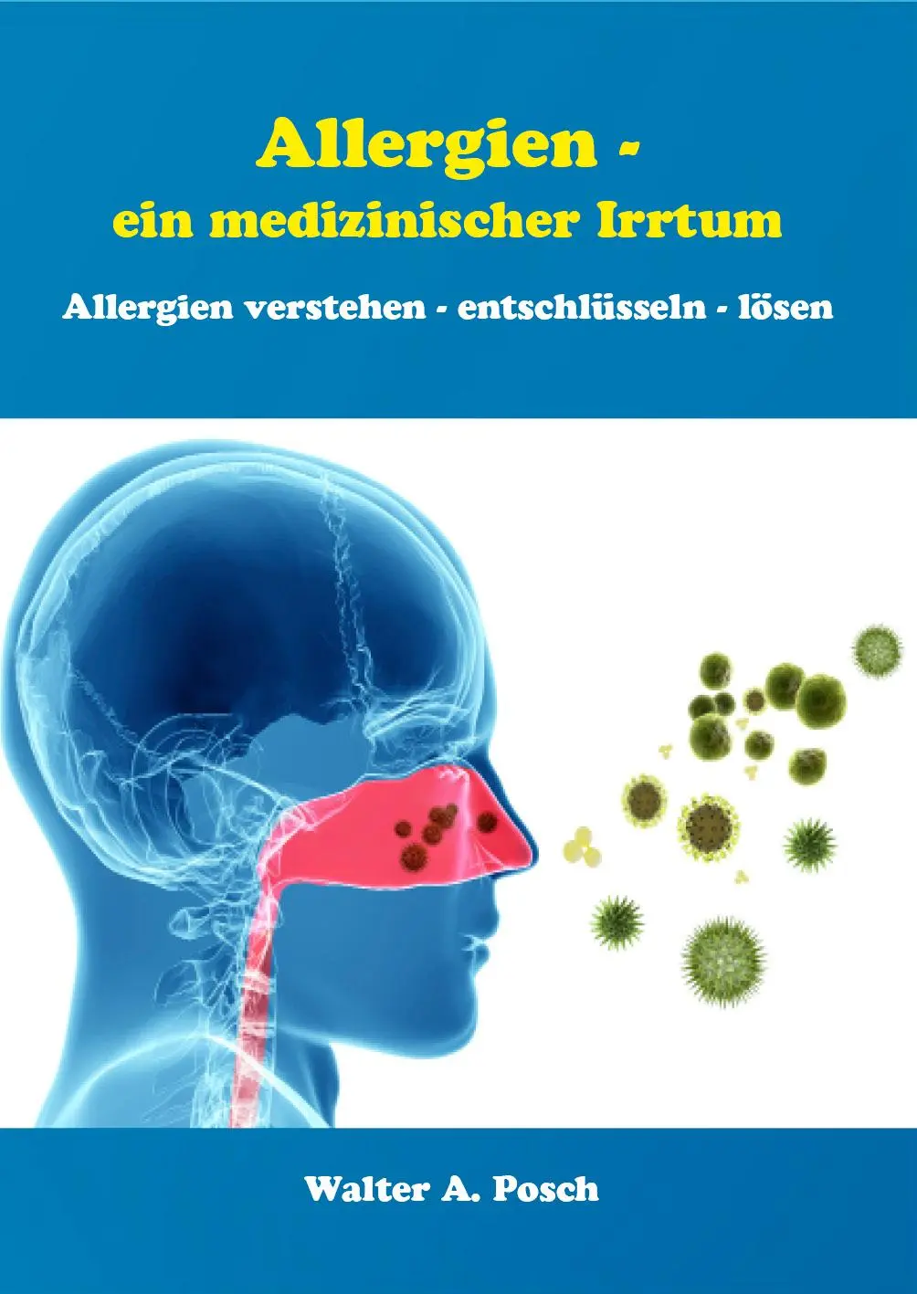 Cover: 9783895751691 | Allergien - ein medizinischer Irrtum | Walter A. Posch | Buch | 208 S.