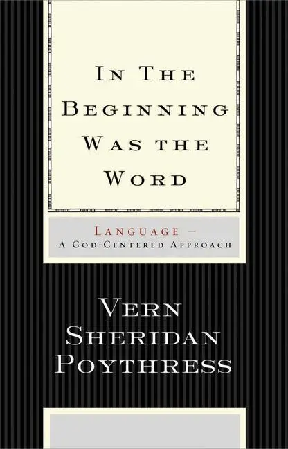 Cover: 9781433501791 | In the Beginning Was the Word | Language--A God-Centered Approach