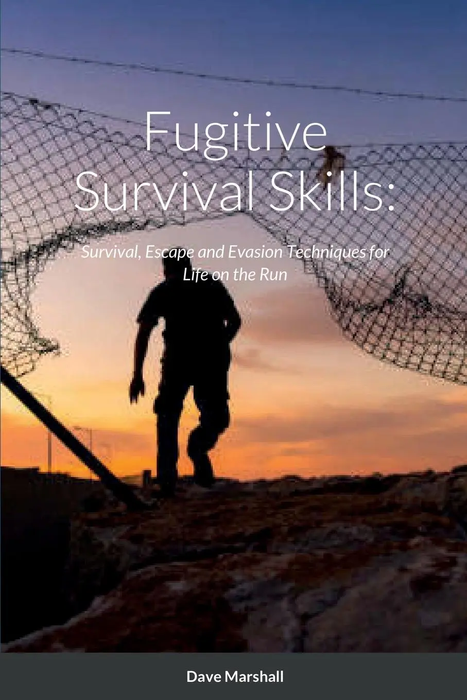 Cover: 9781458351791 | Fugitive Survival Skills | Dave L. Marshall | Taschenbuch | Englisch