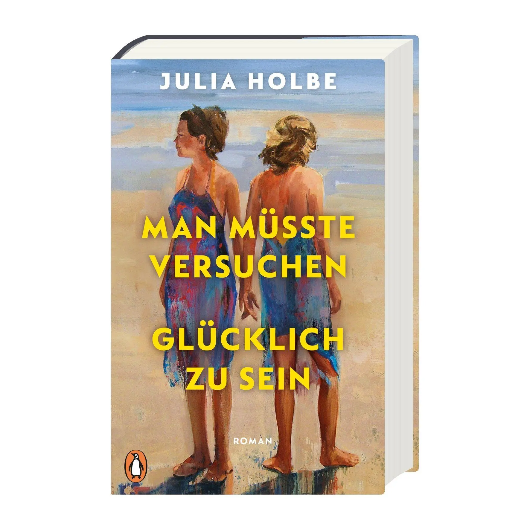 Bild: 9783328601791 | Man müsste versuchen, glücklich zu sein | Roman | Julia Holbe | Buch